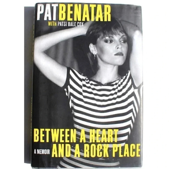 Patsi Bale Cox & Pat Benatar BETWEEN A HEART AND A ROCK PLACE A Memoir 1st Ed. - Picture 1 of 5